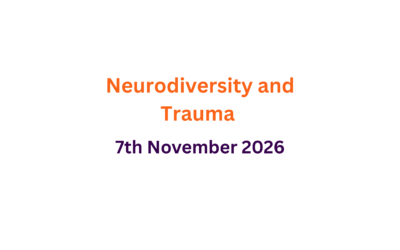 Training: Neurodiversity and Trauma – Saturday 7th November 2026
