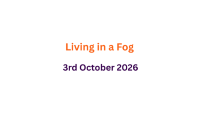 Training: Living in a fog – Saturday 3rd October 2026